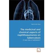 The Medicinal and Chemical Aspects of Naphthoquinones on Tuberculosis by Van Der Kooy, Frank, 9783639151145