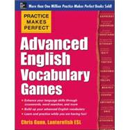 Practice Makes Perfect Advanced English Vocabulary Games by Gunn, Chris, 9780071841146