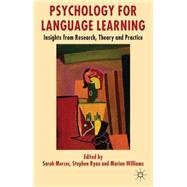 Psychology for Language Learning Insights from Research, Theory and Practice by Mercer, Sarah; Ryan, Stephen; Williams, Marion, 9780230301146
