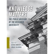 Knowledge Matters by Rhoten, Diana; Calhoun, Craig, 9780231151146