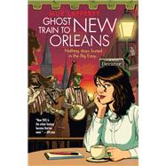 Ghost Train to New Orleans by Lafferty, Mur, 9780316221146