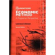 Foundations of Economic Method: A Popperian Perspective, 2nd Edition by Boland,Lawrence, 9780415771146