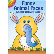 Funny Animal Faces Sticker Activity Book by Newman-D'Amico, Fran, 9780486441146