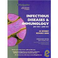 Infectious Diseases and Immunology July 2000-June 2001: An Internet Resource Guide by Bartlett, John G., 9780967681146