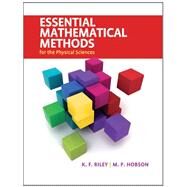 Essential Mathematical Methods for the Physical Sciences by K. F. Riley , M. P. Hobson, 9780521761147