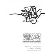 Writing Studies Research in Practice by Nickoson, Lee; Sheridan, Mary P.; Kirsch, Gesa E., 9780809331147