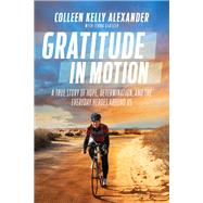 Gratitude in Motion by Colleen Kelly Alexander, 9781455571147