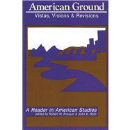 American Ground Vistas, Visions, and Revisions by Fossum, Robert; Roth, John K., 9781557781147