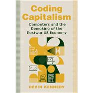 Coding Capitalism by Devin Kennedy, 9780231201148