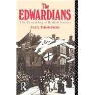 The Edwardians by Thompson; PAUL R, 9780415061148