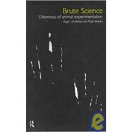 Brute Science:Dilemmas Animal by LaFollette,Hugh, 9780415131148