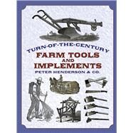 Turn-Of-The-Century Farm Tools and Implements by Henderson & Co., 9780486421148