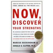 Now, Discover Your Strengths : How to Develop Your Talents and Those of the People You Manage by Gallup, 9780743201148