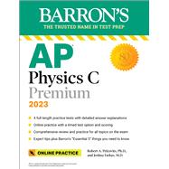 AP Physics C Premium, 2023: 4 Practice Tests + Comprehensive Review + Online Practice by Pelcovits, Robert A.; Farkas, Joshua, 9781506281148