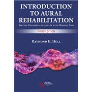 Introduction to Aural Rehabilitation by Hull, Raymond H., Ph.d., 9781635501148