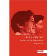 Just Democracy The Rawls-Machiavelli Programme by Parijs, Philippe Van,, 9781907301148