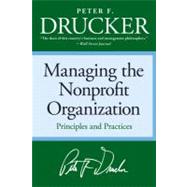 Managing the Non-Profit Organization: Practices and Principles by Drucker, Peter Ferdinand, 9780060851149