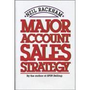 Major Account Sales Strategy by Rackham, Neil, 9780070511149
