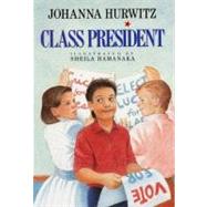 Class President by Hurwitz, Johanna, 9780688091149