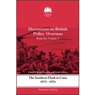 The Southern Flank in Crisis, 1973-1976: Series III, Volume V: Documents on British Policy Overseas by Hamilton; Keith, 9780714651149