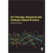 Art Therapy, Research and Evidence-based Practice by Andrea Gilroy, 9780761941149
