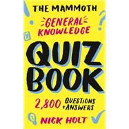 The Mammoth General Knowledge Quiz Book by Nick Holt, 9781472141149