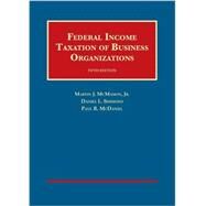 Federal Income Taxation of Business Organizations by Mcmahon, Martin, Jr.; Simmons, Daniel; Mcdaniel, Paul, 9781609301149