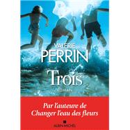 Trois by Valrie Perrin, 9782226451149