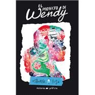 El proyecto de Wendy by Fish, Veronica; Osborne, Melissa Jane, 9786075271149