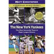 The New York Yankees Legendary Sports Teams by Christopher, Matt, 9780316011150