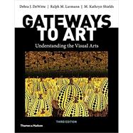 Gateways to Art with InQuizitive Access Card by Dewitte, Debra J.; Larmann, Ralph M.; Shields, M. Kathryn, 9780500841150