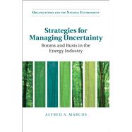 Strategies for Managing Uncertainty by Marcus, Alfred A., 9781107191150