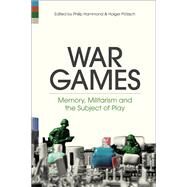 War Games by Hammond, Philip; Ptzsch, Holger, 9781501351150