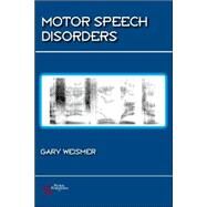 Motor Speech Disorders by Weismer, Gary, 9781597561150