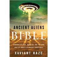 Ancient Aliens in the Bible by Haze, Xaviant, 9781632651150