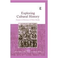 Exploring Cultural History: Essays in Honour of Peter Burke by Rubies; Joan-Pau, 9781138631151