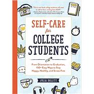 Self-care for College Students by Dellitt, Julia, 9781507211151