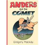 Anders and the Comet by Mackay, Gregory, 9781760111151