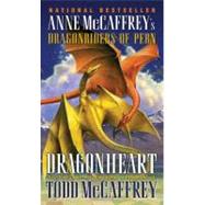 Dragonheart Anne McCaffrey's Dragonriders of Pern by McCaffrey, Todd J., 9780345491152