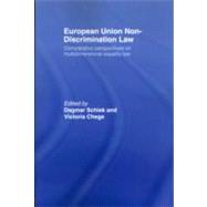 European Union Non-Discrimination Law: Comparative Perspectives on Multidimensional Equality Law by Schiek; Dagmar, 9780415471152