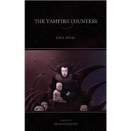 The Vampire Countess by Feval, Paul, 9780974071152