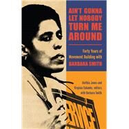 Ain't Gonna Let Nobody Turn Me Around by Jones, Alethia; Eubanks, Virginia; Smith, Barbara (CON), 9781438451152