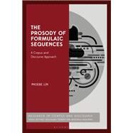 The Prosody of Formulaic Sequences by Lin, Phoebe M. S.; Mahlberg, Michaela; Teubert, Wolfgang, 9781441181152