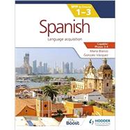 Spanish for the IB MYP 1-3, Phases 3-4 by Maria, Blanco; Vasquez, Gonzalo, 9781471881152