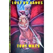 Lost on Xanus by Miles, Tony, 9781505531152