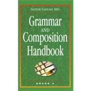 Glencoe Language Arts, Grade 8, Grammar and Composition Handbook by GLENCOE02, 9780078251153