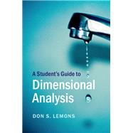 A Student's Guide to Dimensional Analysis by Lemons, Don S., 9781107161153
