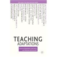 Teaching Adaptations by Cartmell, Deborah; Whelehan, Imelda, 9781137311153
