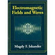 Electromagnetic Fields and Waves by Iskander, Magdy F., 9781577661153
