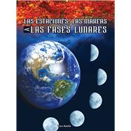 Las estaciones, las mareas y las fases lunares /Seasons, Tides and Lunar Phases by Haelle, Tara, 9781683421153